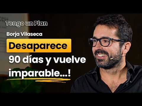 Cómo Desaparecer 90 días y Volver Irreconocible: 5 Pasos para Dominar tu Mente (Borja Vilaseca)