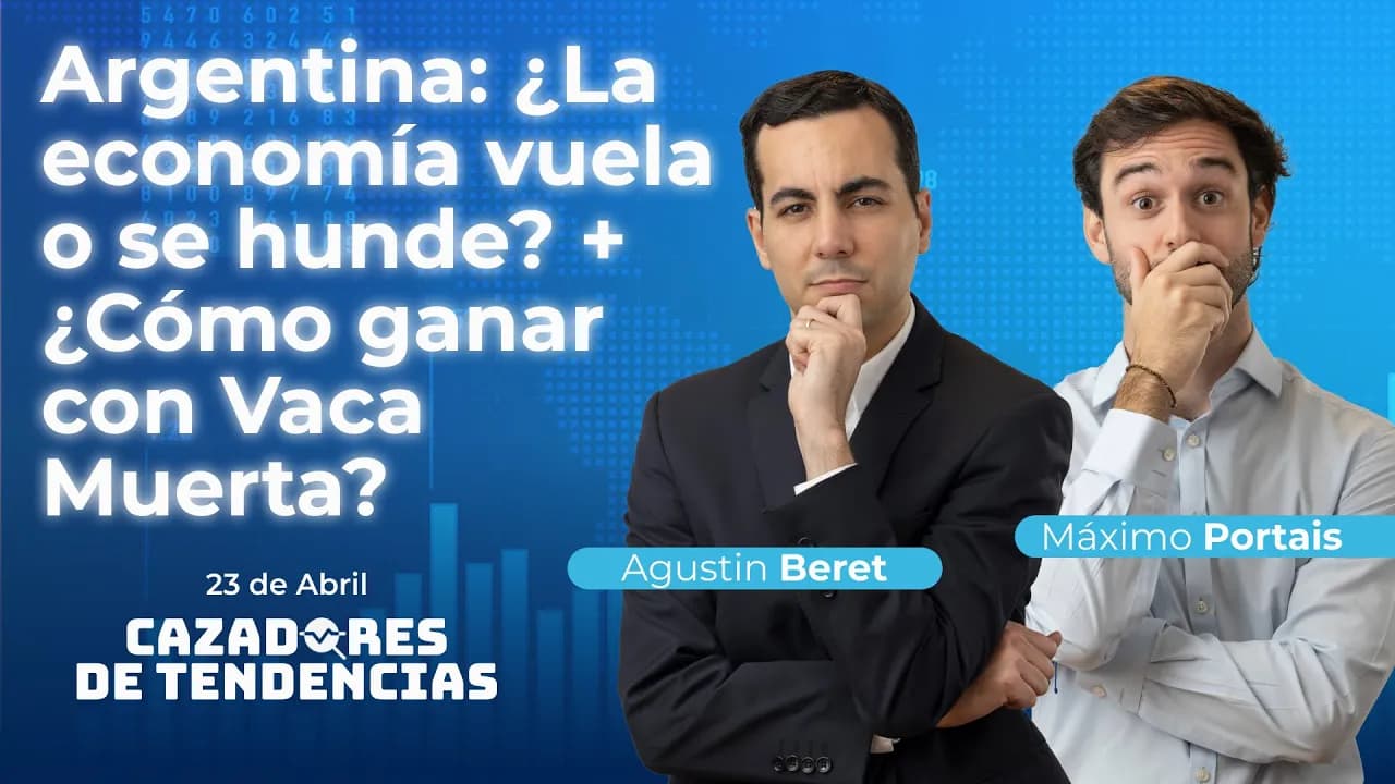 Argentina: ¿La economía vuela o se hunde? | Cazadores de Tendencias 23/04/2026
