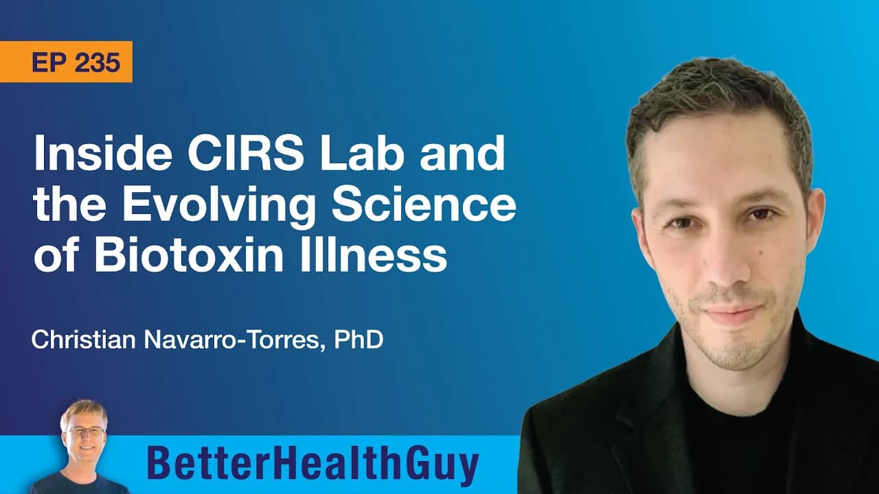 EP235: Inside CIRS Lab and the Evolving Science of Biotoxin Illness - Christian Navarro-Torres, PhD