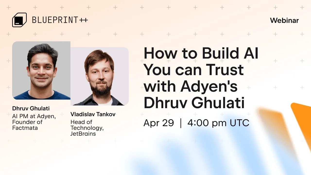 How to Build AI You Can Trust, With Adyen's Dhruv Ghulati