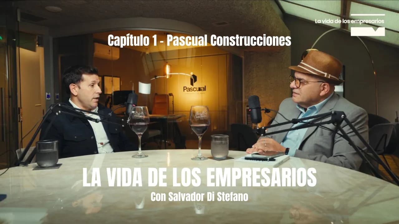 LA VIDA DE LOS EMPRESARIOS | Gonzalo Pascual (Pascual Construcciones) | Capítulo 1