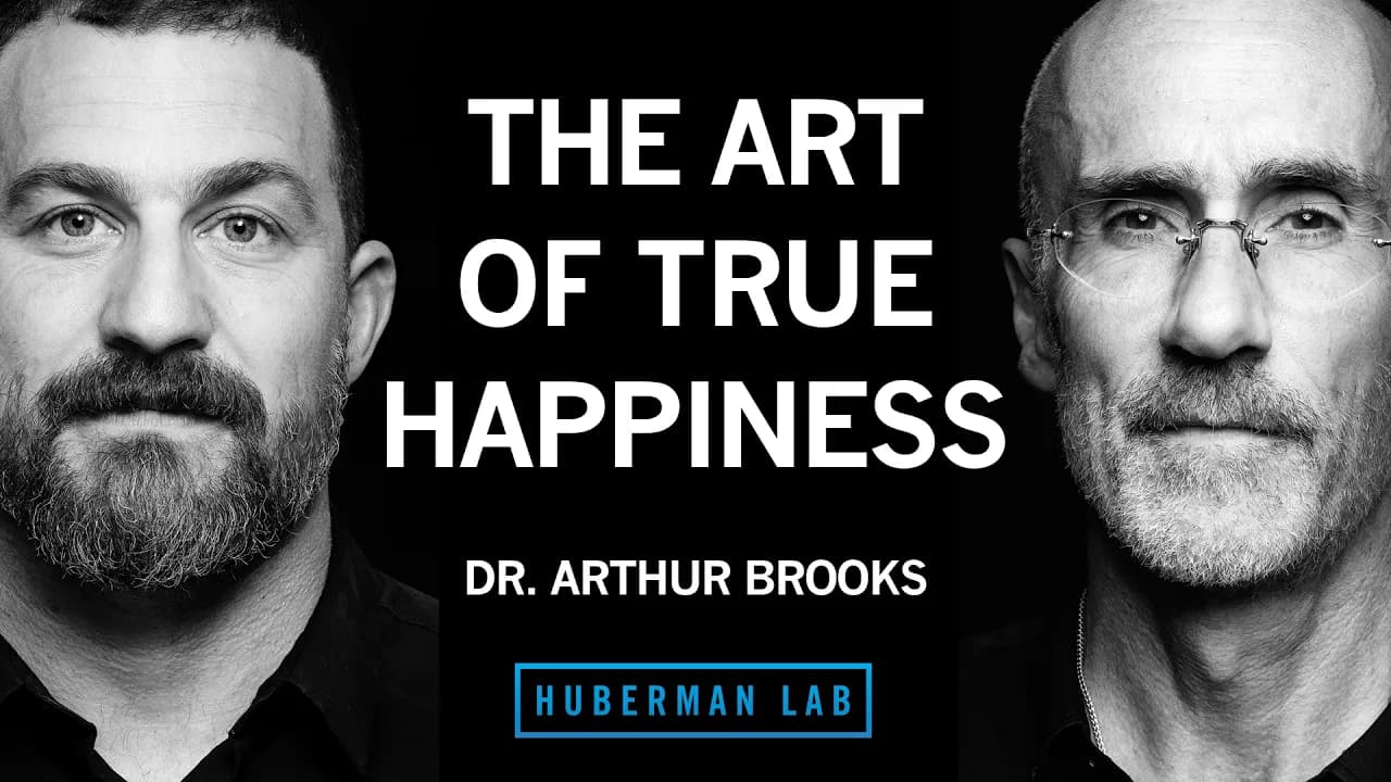 The Art of True Happiness | Dr. Arthur Brooks