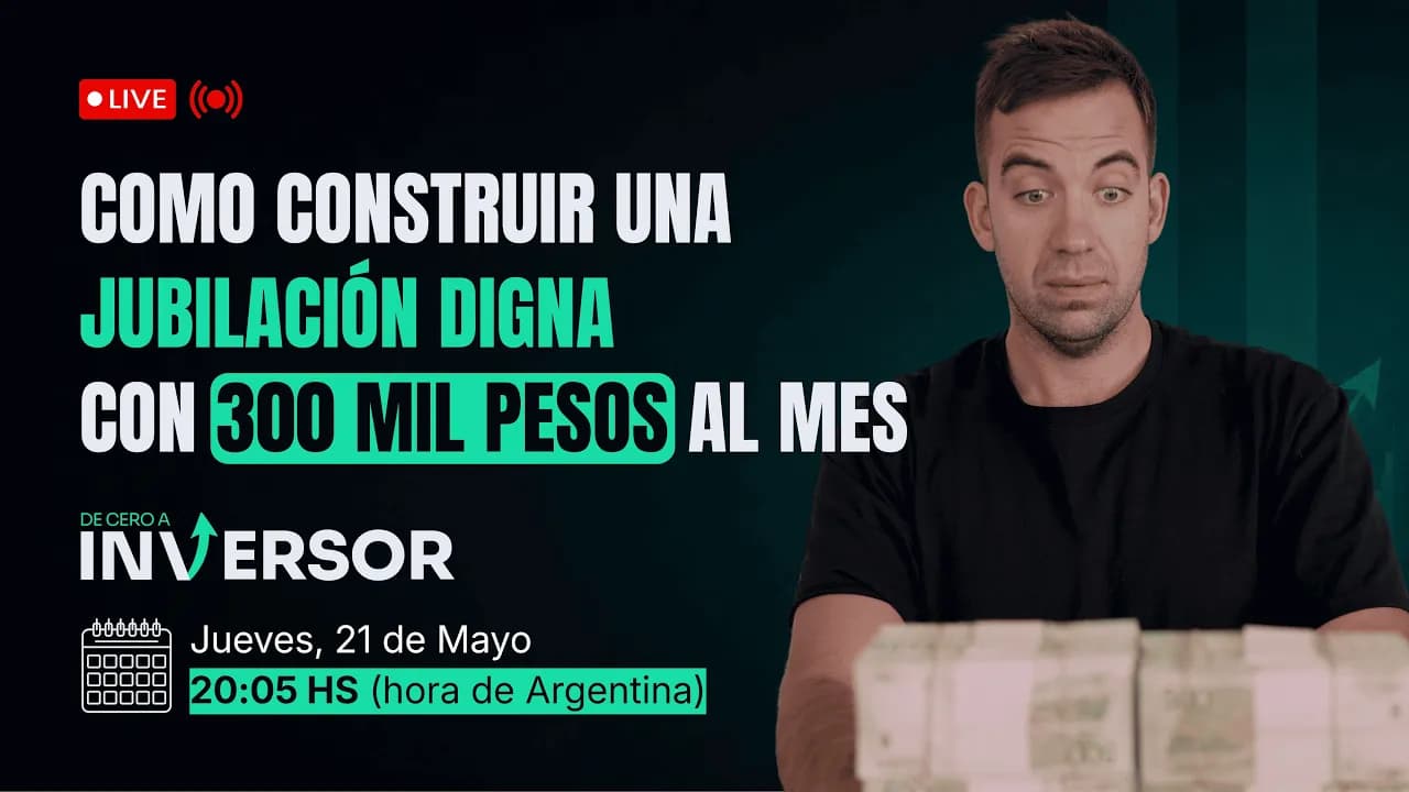 Como construir una jubilación digna con 300 mil pesos al mes