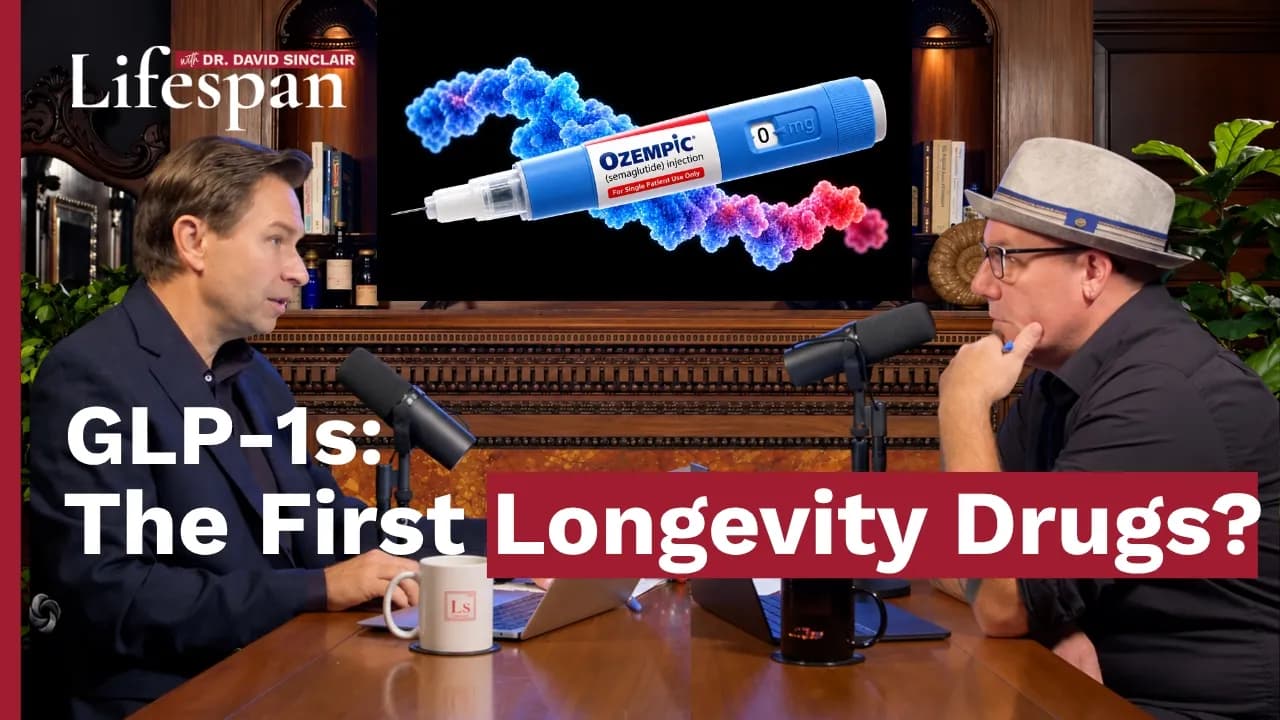 Are GLP-1s Longevity Drugs? | Lifespan with Dr. David Sinclair - S2, Ep. 11