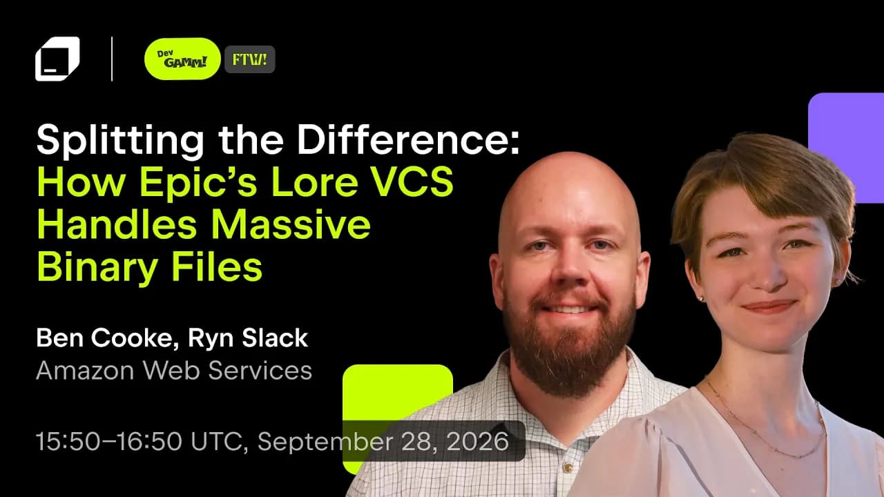 How Epic's Lore VCS Handles Massive Binary Files | Ben Cooke & Ryn Slack (AWS) | GameDev Day 2026
