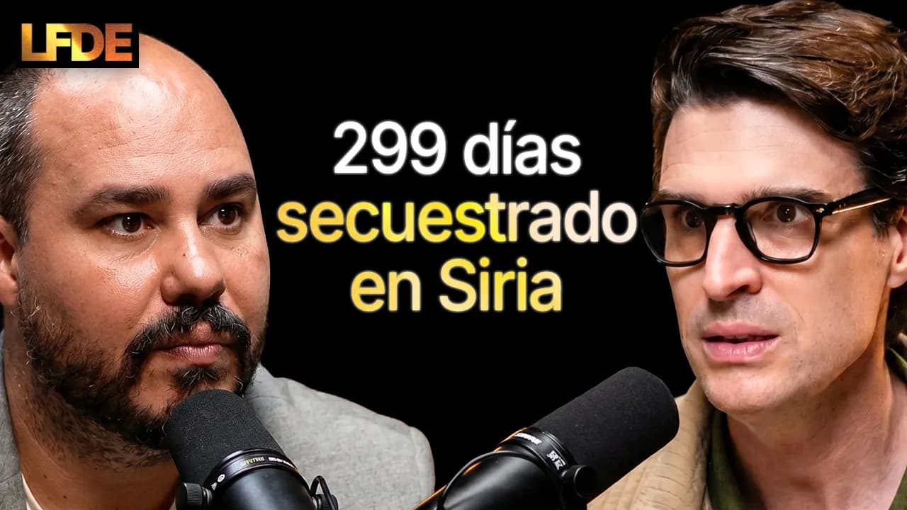 Antonio Pampliega: 299 días secuestrado por Al Qaeda en Siria #LFDE