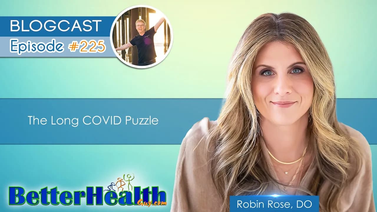Episode #225: The Long COVID Puzzle with Dr. Robin Rose, DO