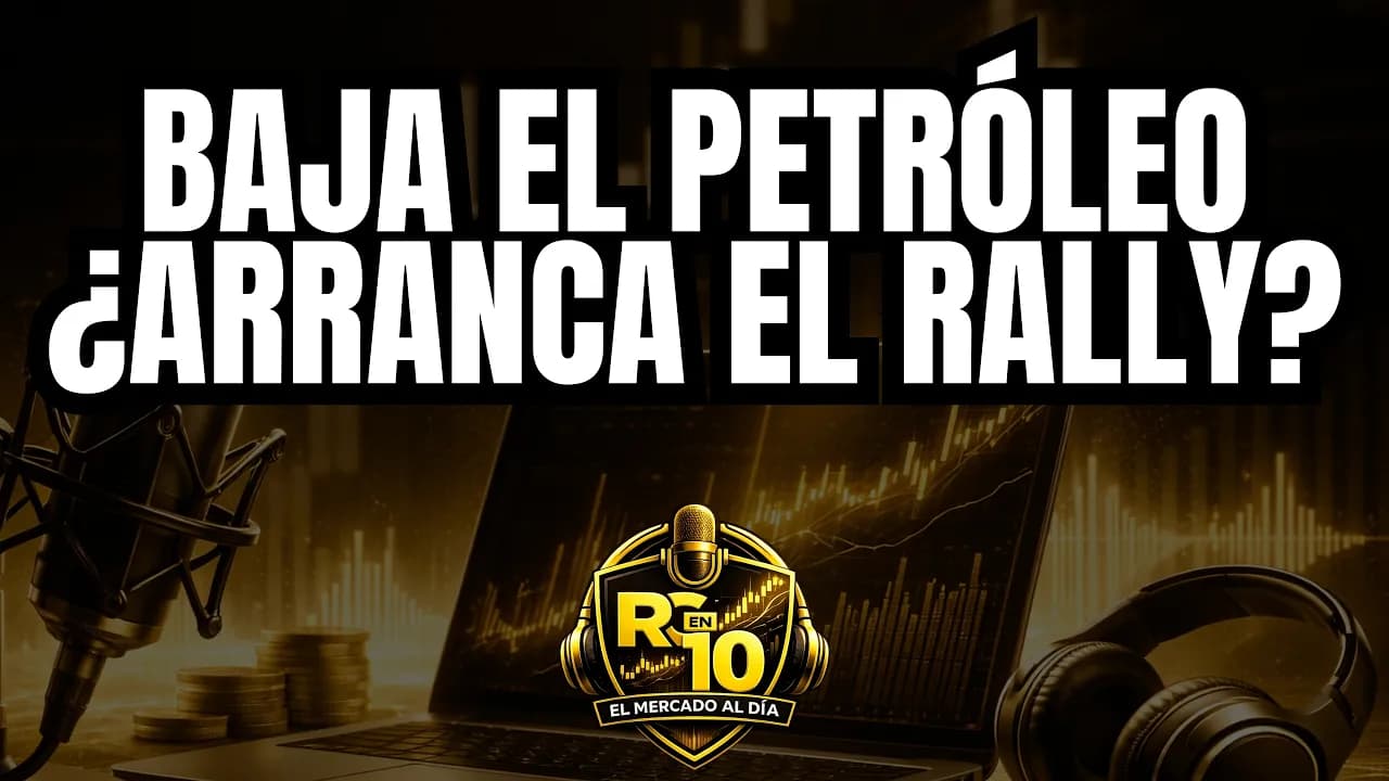El mercado cambia de rumbo👉 baja el petróleo, suben las bolsas y Argentina reacciona🔥