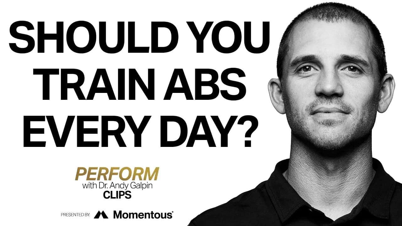 Should You Train Abs Every Day? | Dr. Andy Galpin