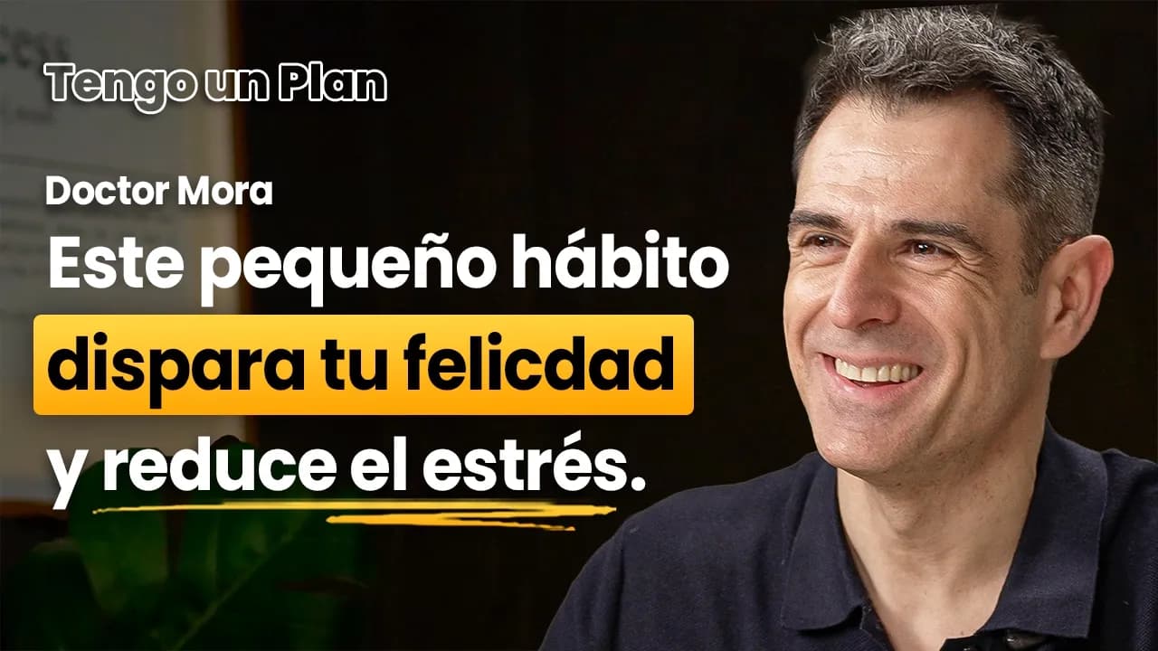 Cómo Eliminar la Ansiedad para Siempre y Ser Feliz: 5 Hábitos para una Salud Mental del 1% (Dr Mora)